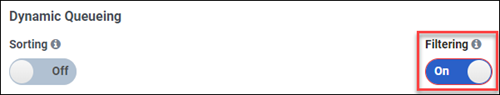 Displays Dynamic Queueing Filtering toggle turned On